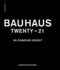 Bauhaus Twenty-21: an Ongoing Legacy