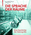 Die Sprache Der Rume: Eine Geschichte Der Szenografie