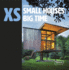 Xs-Small Houses Big Time