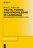Truth, Force, and Knowledge in Language: Essays on Semantic and Pragmatic Topics
