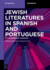 Jewish Literatures in Spanish and Portuguese: A Comprehensive Handbook