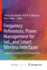 Frequency References, Power Management for Soc, and Smart Wireless Interfaces: Advances in Analog Circuit Design 2013
