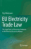 EU Electricity Trade Law: The Legal Tools of Electricity Producers in the Internal Electricity Market