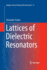 Lattices of Dielectric Resonators