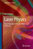 Laser Physics: From Principles to Practical Work in the Lab (Graduate Texts in Physics)