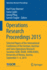 Operations Research Proceedings 2015: Selected Papers of the International Conference of the German, Austrian and Swiss Operations Research Societies (Gor, gor, Svor/Asro), University of Vienna, Austria, September 1-4, 2015