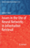 Issues in the Use of Neural Networks in Information Retrieval