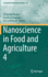 Nanoscience in Food and Agriculture 4