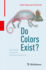 Do Colors Exist?