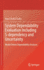 System Dependability Evaluation Including S-Dependency and Uncertainty: Model-Driven Dependability Analyses