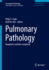 Pulmonary Pathology: Neoplastic and Non-Neoplastic
