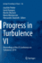 Progress in Turbulence VI: Proceedings of the Iti Conference on Turbulence 2014