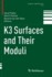 K3 Surfaces and Their Moduli