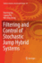 Filtering and Control of Stochastic Jump Hybrid Systems