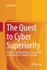 The Quest to Cyber Superiority: Cybersecurity Regulations, Frameworks, and Strategies of Major Economies