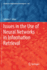 Issues in the Use of Neural Networks in Information Retrieval