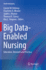 Big Data-Enabled Nursing: Education, Research and Practice