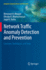 Network Traffic Anomaly Detection and Prevention: Concepts, Techniques, and Tools