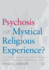 Psychosis Or Mystical Religious Experience? : a New Paradigm Grounded in Psychology and Reformed Theology