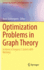 Optimization Problems in Graph Theory: in Honor of Gregory Z. Gutin's 60th Birthday (Springer Optimization and Its Applications, 139)