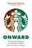 Onward: Wie Starbucks erfolgreich ums Uberleben kampfte, ohne seine Seele zu verlieren