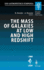 The Mass of Galaxies at Low and High Redshift: Proceedings of the European Southern Observatory and Universitts-Sternwarte Mnchen Workshop Held in Venice, Italy, 24-26 October 2001