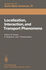 Localization, Interaction, and Transport Phenomena: Proceedings of the International Conference, August 23-28, 1984 Braunschweig, Federal Republic of Germany (Springer Series in Solid-State Sciences 61)
