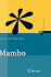 Mambo: Installation, Administration, Anwendung und Entwicklung