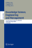 Knowledge Science, Engineering and Management: First International Conference, Ksem 2006, Guilin, China, August 5-8, 2006, Proceedings (Lecture Notes.../ Lecture Notes in Artificial Intelligence)