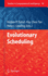 Evolutionary Scheduling (Studies in Computational Intelligence, 49)