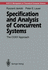 Specification and Analysis of Concurrent Systems: the Cosy Approach (E a T C S Monographs on Theoretical Computer Science)