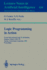 Logic Programming in Action: Second International Logic Programming Summer School, Lpss '92, Zurich, Switzerland, September 7-11, 1992. Proceedings.../ Lecture Notes in Artificial Intelligence)