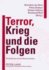 Terror, Krieg Und Die Folgen: Perspektiven Aus Den Wissenschaften (German Edition)