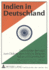 Indien in Deutschland: Darmstdter Beitrge Zum Diskurs ber Indische Religion, Kultur Und Gesellschaft (German Edition)