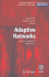 Adaptive Networks: Theory, Models and Applications