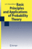 Basic Principles and Applications of Probability Theory