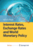 Interest Rates, Exchange Rates and World Monetary Policy