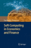 Soft Computing in Economics and Finance (Intelligent Systems Reference Library, 6)