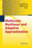Multiscale, Nonlinear and Adaptive Approximation: Dedicated to Wolfgang Dahmen on the Occasion of His 60th Birthday