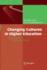 Changing Cultures in Higher Education: Moving Ahead to Future Learning