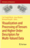 Visualization and Processing of Tensors and Higher Order Descriptors for Multi-Valued Data (Mathematics and Visualization)