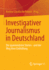 Investigativer Journalismus in Deutschland: Die Spannendsten Stories - Und Der Weg Ihrer Enthllung