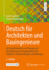 Deutsch fr Architekten und Bauingenieure: Ein Sprachlehrbuch zur Planung und Durchfhrung von Bauprojekten mit Vokabeln, Redewendungen und bungen