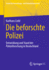 Die Beforschte Polizei: Entwicklung Und Stand Der Polizeiforschung in Deutschland