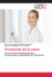 Promocin De La Salud: Herramienta Indispensable Para Profesionales Y Estudiantes De Enfermera (Spanish Edition)