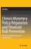 China? S Monetary Policy Regulation and Financial Risk Prevention: the Study of Effectiveness and Appropriateness