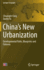 China S New Urbanization: Developmental Paths, Blueprints and Patterns, Hardcover