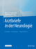 Arztbriefe in der Neurologie: Schreiben - Formulieren - Argumentieren