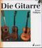 Die Gitarre: Geschichte, Spieltechnik, Repertoire, Grundzge Ihrer Entwicklung. Vol. 11