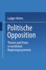 Politische Opposition: Theorie Und Praxis in Westlichen Regierungssystemen (Universittstaschenbcher, 2242) (German Edition)